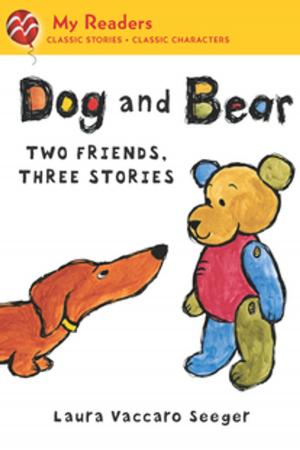 Cover of the book Dog and Bear: Two Friends, Three Stories by Nick Bruel