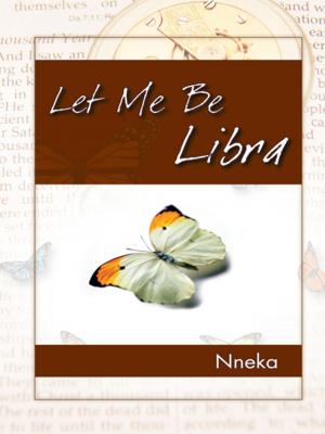 Cover of the book Let Me Be Libra by Chita Johnson
