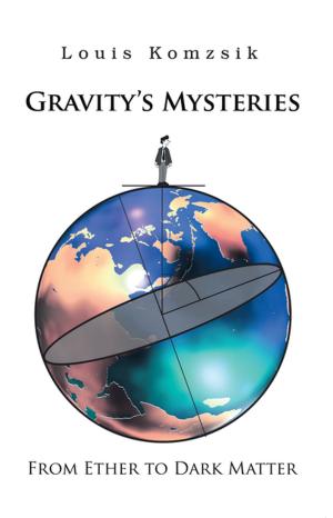 Cover of the book Gravity's Mysteries by Maurus Sorg MD MPH