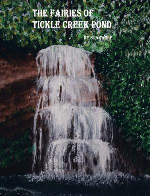 Cover of the book The Fairies of Tickle Creek Pond by James White