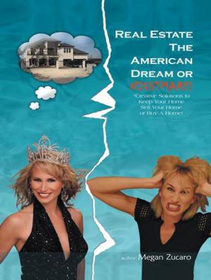 Book cover of Real Estate the American Dream? or Nightmare?