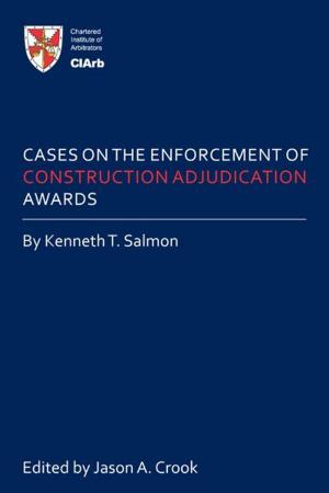 Cover of the book Cases on the Enforcement of Construction Adjudication Awards by J K Jones