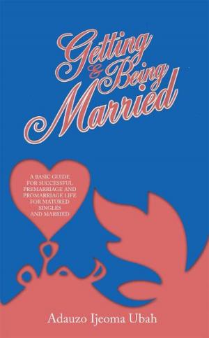 Cover of the book Getting and Being Married by Asbury H. Williams