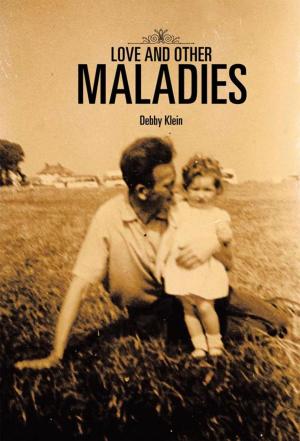 Cover of the book Love and Other Maladies by Miguel Junior