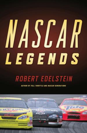 Cover of the book NASCAR Legends by Josh Lebowitz, Eva Pesantez, Sean Evans, Lucy Schaeffer