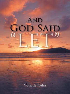 Cover of the book And God Said “Let” by Martina Marie De Castro