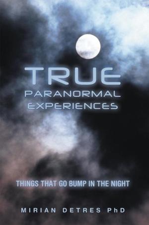 Cover of the book True Paranormal Experiences by Jo Ann Gramlich M.S.