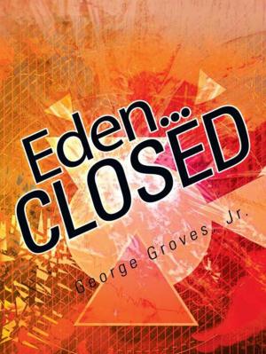 Cover of the book Eden... Closed by Jane Boatwright-Cook