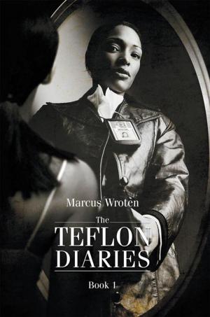 Cover of the book The Teflon Diaries by Ashton Daigle