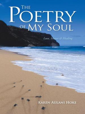 Cover of the book The Poetry of My Soul by Corwin Howard Morton III