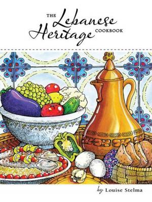 Cover of the book The Lebanese Heritage Cookbook by Ken Esrig
