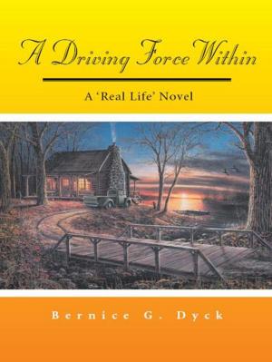 Cover of the book A Driving Force Within by Marjorie Patricia Brooks Curtis