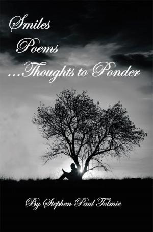 Cover of the book Smiles Poems…Thoughts to Ponder by Luis A Costa