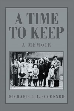 Cover of the book A Time to Keep: a Memoir by Alexis Hamlor