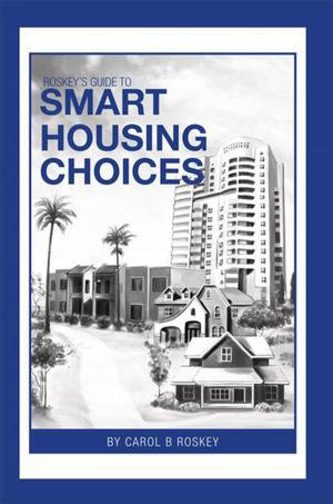 Cover of the book Roskey's Guide to Smart Housing Choices by Roxie Gaultier