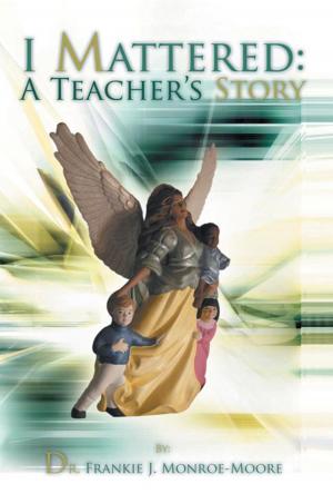 Book cover of I Mattered a Teacher’S Story