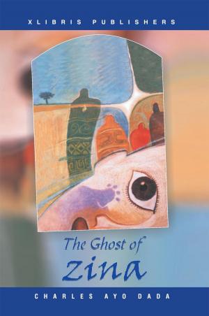 Cover of the book The Ghost of Zina by Gideon Itua Inetanbor