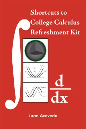 Cover of the book Shortcuts to College Calculus Refreshment Kit by Maria Federici
