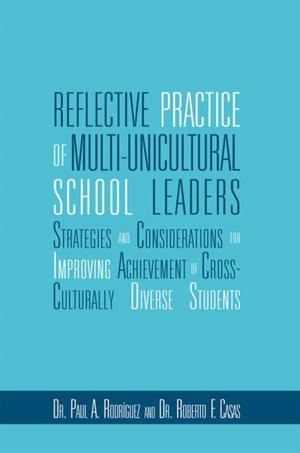 Cover of the book Reflective Practice of Multi-Unicultural School Leaders by Charlotte K. Berger