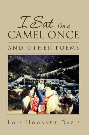 Cover of the book I Sat on a Camel Once by Ivo Vukcevich