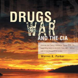 Cover of the book Drugs, War and the Cia by Glenn Hopkins