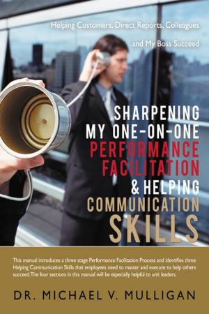 Cover of the book Sharpening My One-On-One Performance Facilitation & Helping Communication Skills by George Ebey