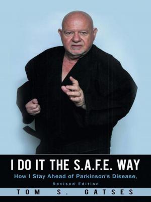 Cover of the book I Do It the S.A.F.E. Way by Michael A. Connelly