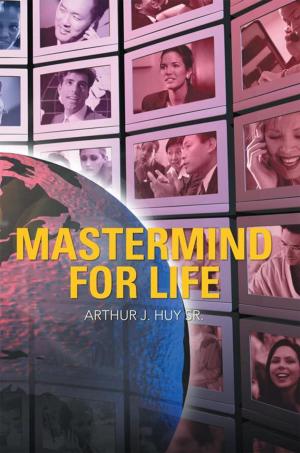 Cover of the book Mastermind for Life by Candice C. Kirkbride