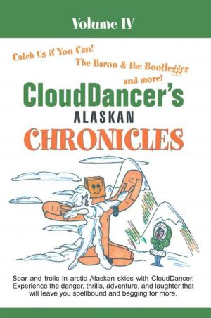 Book cover of Clouddancer's Alaskan Chronicles Volume Iv