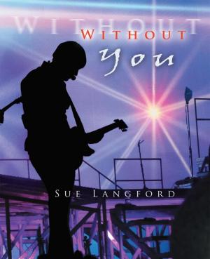 Cover of the book Without You by William Michael Rowe