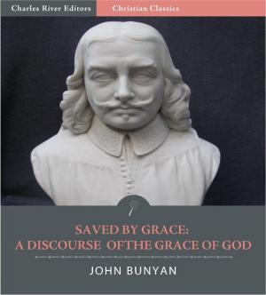 Book cover of Saved by Grace: A Discourse of the Grace of God (Illustrated Edition)