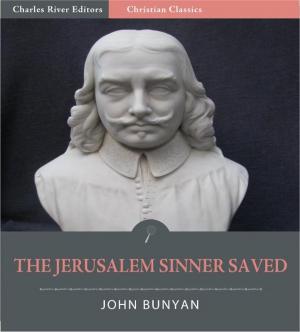 Cover of the book The Jerusalem Sinner Saved (Illustrated Edition) by Charles River Editors