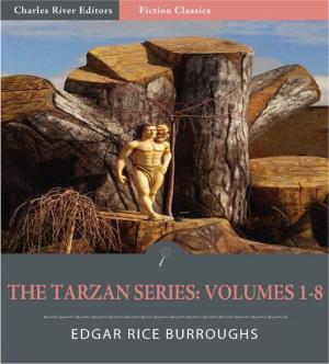 Cover of the book The Tarzan Series: Volumes 1-8 (Illustrated Edition) by Charles River Editors