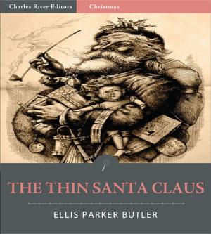 Cover of the book The Thin Santa Claus (Illustrated) by Charles River Editors