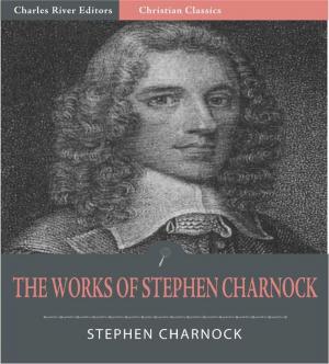 Cover of the book The Works of Stephen Charnock (Illustrated Edition) by Rudyard Kipling