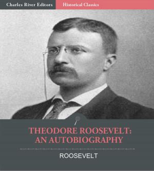 Book cover of Theodore Roosevelt: An Autobiography by Theodore Roosevelt