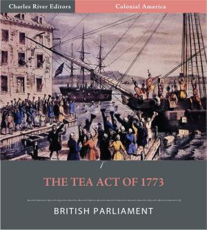 Cover of the book The Tea Act of 1773 (Illustrated) by Paul Carus
