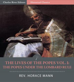 Book cover of The Lives of the Popes Vol. I: The Popes Under the Lombard Rule