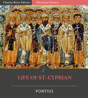 Cover of the book Life of St. Cyprian (Vita Cypriani) by Charles River Editors, David Brewster, Walter Bryant