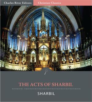 Cover of the book The Acts of Sharbil by Joshua Chamberlain & H.S. Melcher