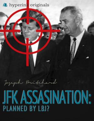 Book cover of The JFK Assassination: Planned by LBJ?