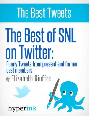 Cover of the book The Best of SNL...On Twitter: Funny Tweets From Present and Former Cast Members by Jeff  Davis