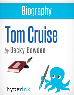 Cover of the book Biography of Tom Cruise by Hagana Kim