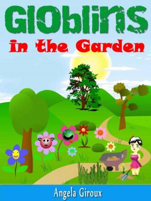 Cover of the book Globlins in the Garden by Christian Newman