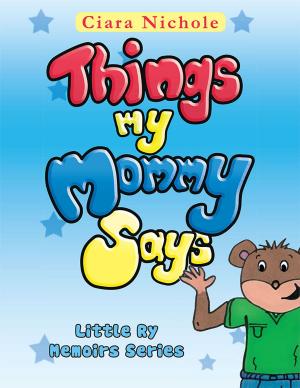 Cover of the book Things My Mommy Says by Andre Pohlman