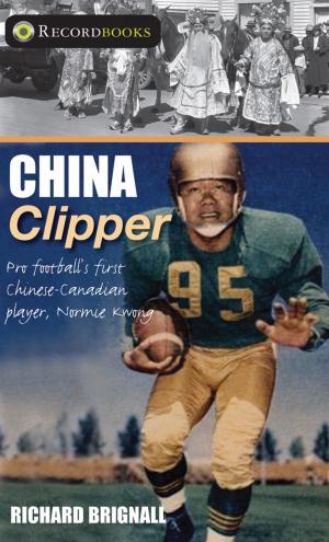 Cover of the book China Clipper by Lorna Schultz Nicholson