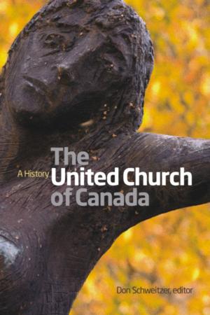 Cover of the book The United Church of Canada: A History by Louis Dudek, Frank Davey