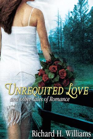 Cover of the book Unrequited Love and Other Tales of Romance by SA Welsh