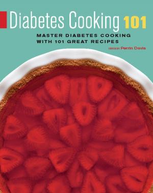 Cover of the book Diabetes Cooking 101 by Marvin Zonis, Dan Lefkovitz, Sam Wilkin, Joseph Yackley