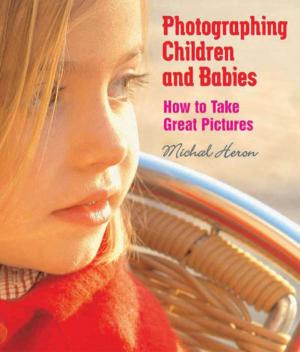 Cover of the book Photographing Children and Babies by Asher Garfinkel